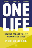 One Life: How we forgot to live meaningful lives