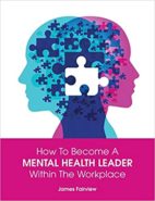 How to Become a Mental Health Leader Within the Workplace