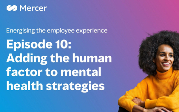 Podcast: Energising the Employee Experience by Adding the Human Factor to Mental Health Strategies