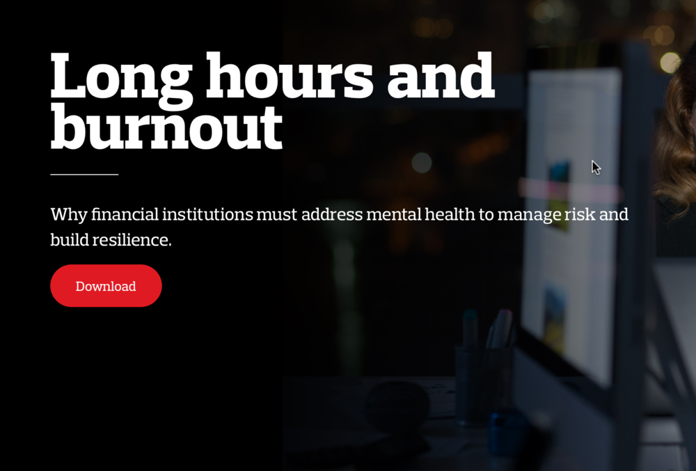 Long hours and burnout: Why financial institutions (and other employers too) must address mental health to manage risk and build resilience