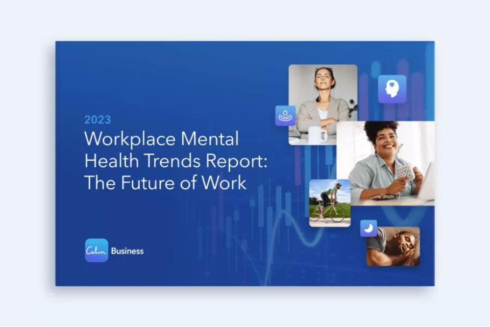 2023 Workplace Mental Health Trends Report: The Future of Work