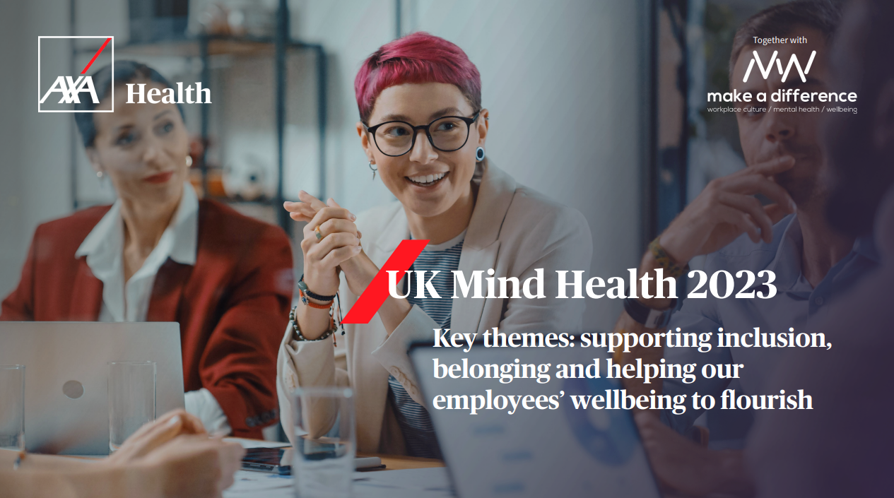 AXA Health: UK Mind Health 2023 – Key themes supporting inclusion, belonging and helping our employees’ wellbeing to flourish