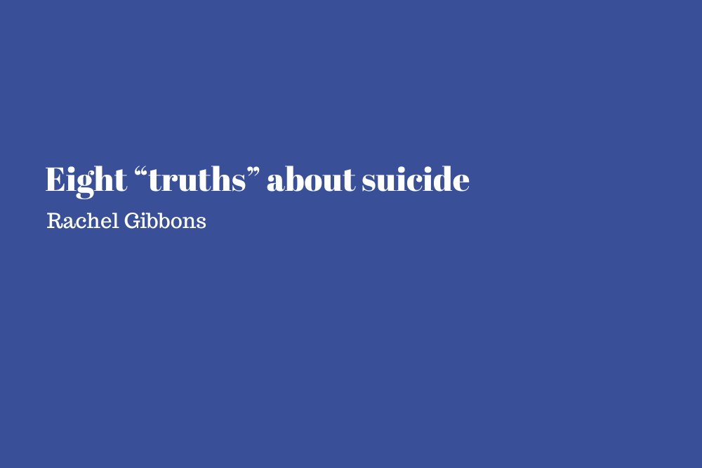 Eight truths about sucide